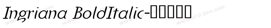 Ingriana BoldItalic字体转换